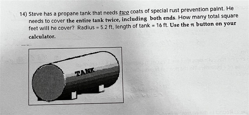 Steve has a propane tank that needs two coats of special rust prevention paint. He-example-1