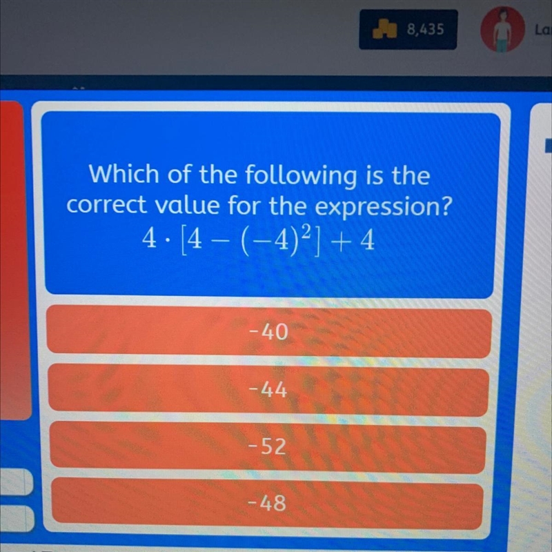 I know the answer is -44 but I’m having trouble getting that answer when I write it-example-1