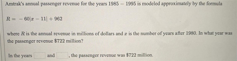 Amtrak's annual passenger revenue for the years 1985-1995 is modeled approximately-example-1