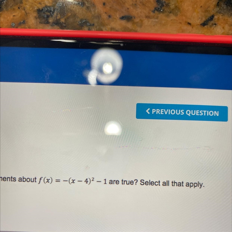 Equation attached Select all that apply1. Vertex:(4,-1)2.y-intercept (0,-17)3. X-intercept-example-1