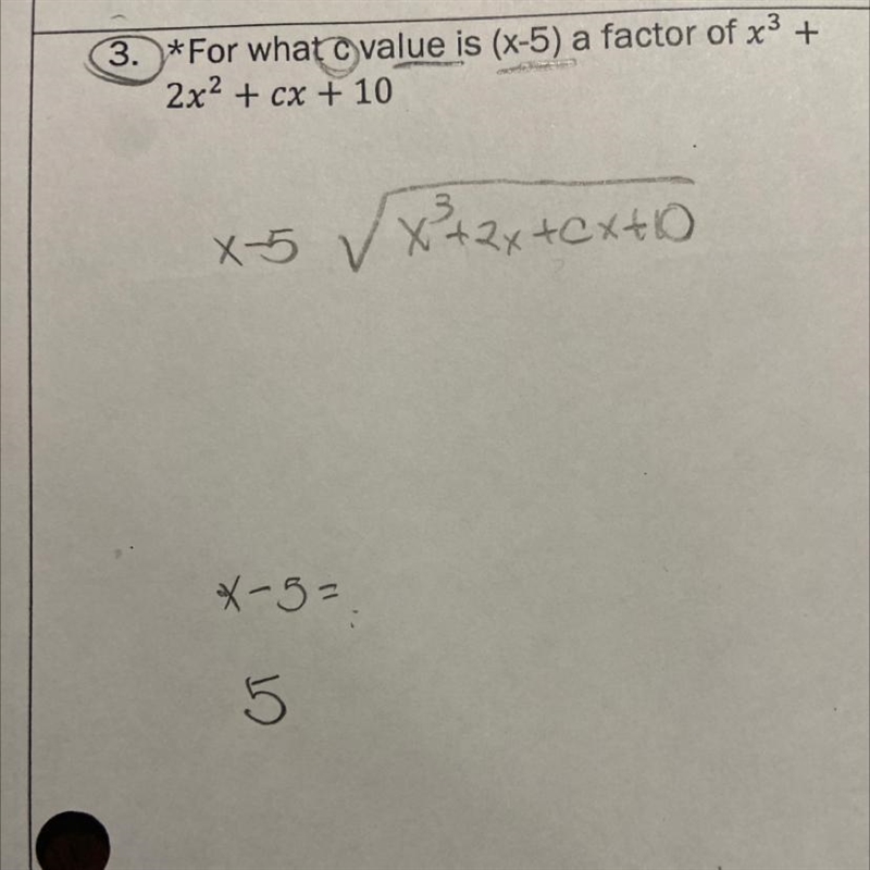 *For what ovalue is (x-5) a factor of x3+2x2 + cx + 10-example-1