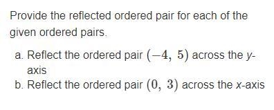 Provide the reflected ordered pair for each of the given ordered pairs.-example-1