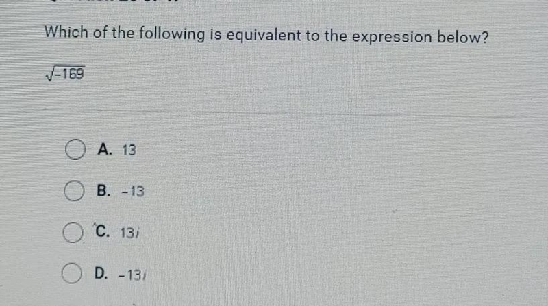 Which of the following is equivalent to the expression below √( - 169)-example-1