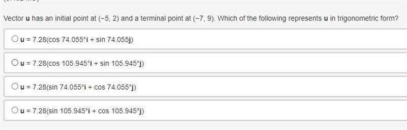 Vector u has an initial point at (−5, 2) and a terminal point at (−7, 9). Which of-example-1