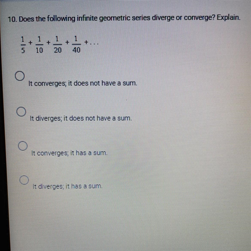 Does the following infinite geometric series diverge or converge. explain.-example-1