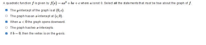 A quadratic function f is given by f(x)=ax2+bx+c where a is not 0. Select all the-example-1