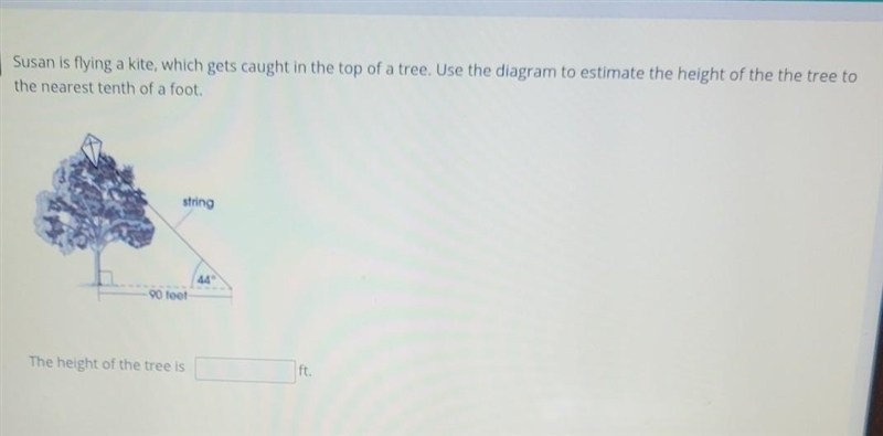 Susan is flying a kite,which gets caught in the top of a tree. Use the diagram to-example-1