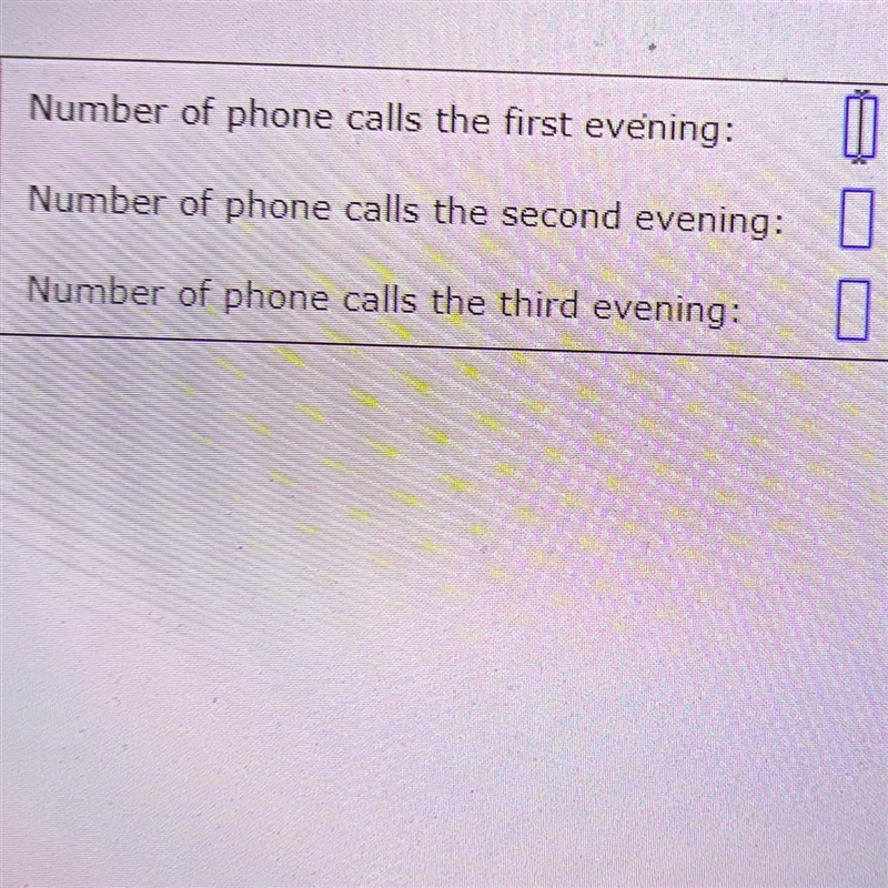 Over the last three evenings,Rachel received a total of 87 phone calls at the call-example-1