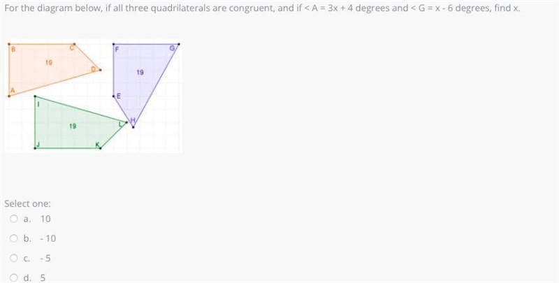 For the diagram below, if all three quadrilaterals are congruent, and if < A = 3x-example-1