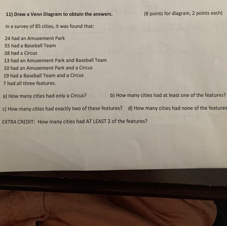 Draw a Venn Diagram to obtain the answers.In a survey of 85 cities, it was found that-example-1