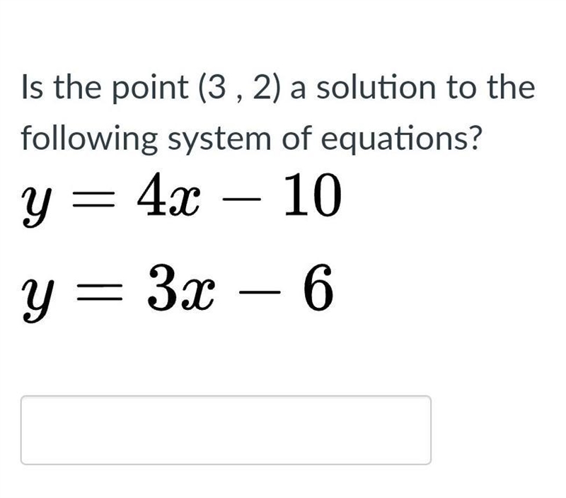 Is the point (3 , 2) a solution to the following system of equations?-example-1