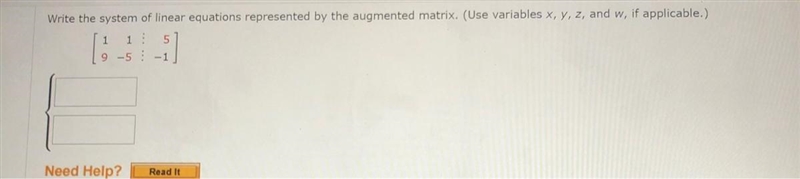 Write the system of linear equations represented by the augmented matrix. (Use variables-example-1