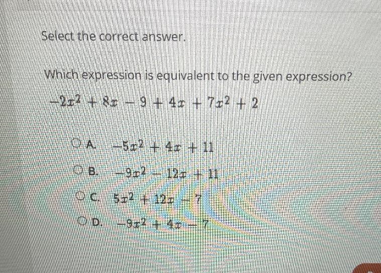 Question 7 of 24 1 Point Add. 6x2 -5x +3 + 3x2 + 7 x-8 O A. 9x2 - 2x + 5 O B. 9x2 + 2x-example-1