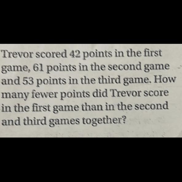 Trevor scored 42 points in the first game, 61 points in the second game and 53 points-example-1