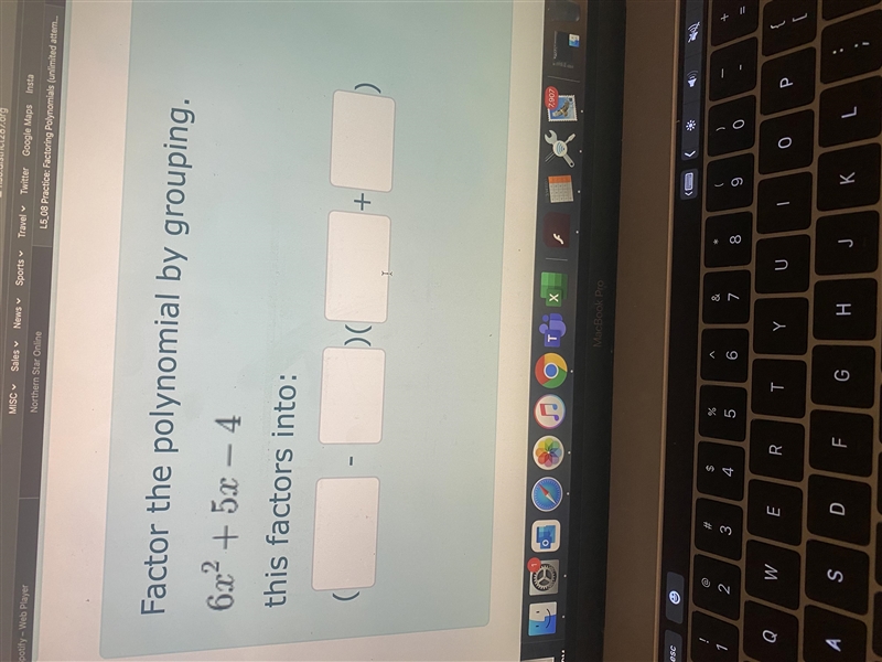 Factor the polynomial by grouping. 6x^2+5x-4 this factors into:(Answer - Answer)(Answer-example-1