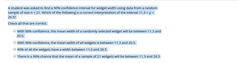 A student was asked to find a 90% confidence interval for widget width using data-example-1