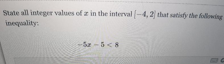 State all integer values of X in the interval that satisfy the following inequality-example-2