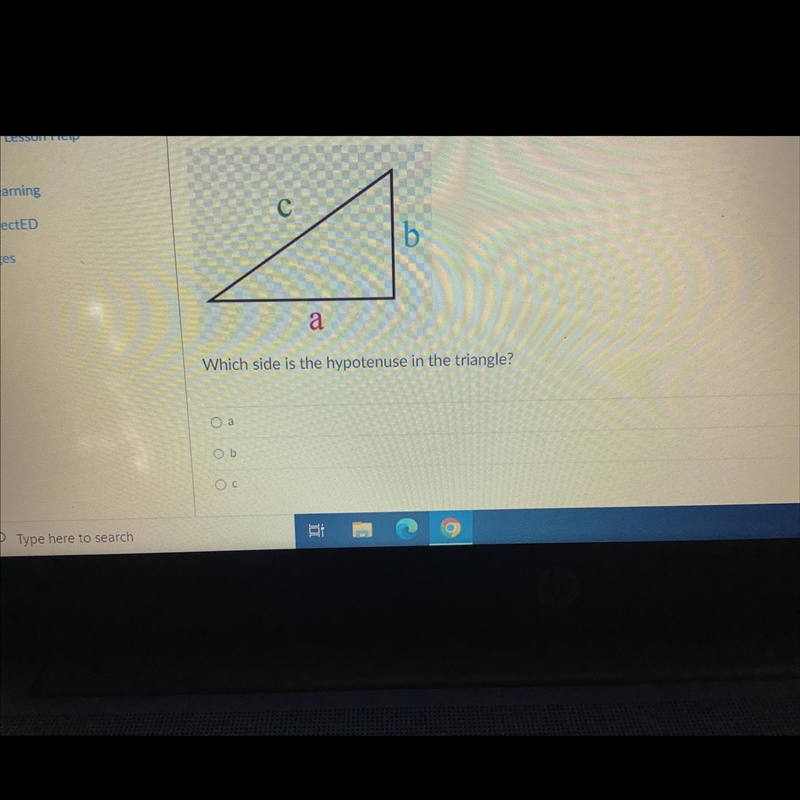 Which side is the hypotenuse in the triangle? Side A side b or side c?-example-1