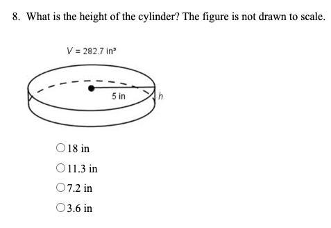 What is the height of the cylinder? The figure is not drawn to scale.A) 18inB) 11.3inC-example-1