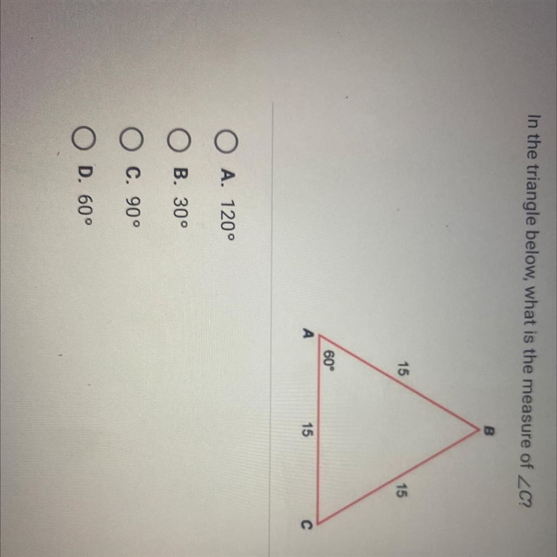 In the triangle below, what is the measure of ZC?B151560°A1510A. 120°B. 30°C. 90°D-example-1