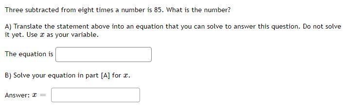 Three subtracted from eight times a number is 85. What is the number?A) Translate-example-1