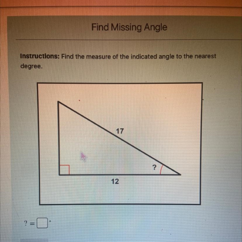 Instructions: Find the measure of the indicated angle to the nearest degree.-example-1