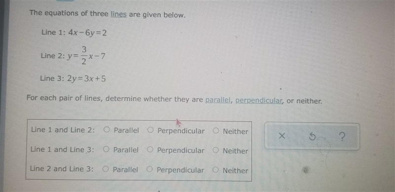 The equations of three lines are given below.Line 1: 4x - 6y = 2Line 2: y = 3/2 * x-example-1