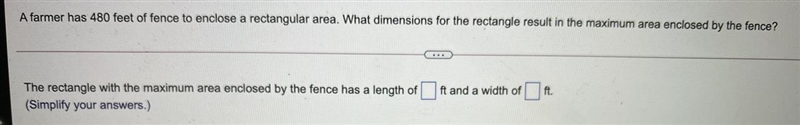 What is the length and width of a 480ft fence enclosed in a rectangular area-example-1