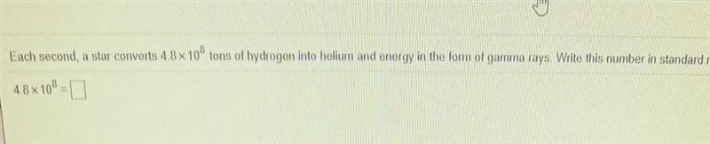 each second of star converts 4.8 x 10 to the 8th power tons of hydrogen into the helium-example-1