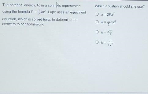 The potential energy in a Springs represented using the formula lw pay uses in equivalent-example-1