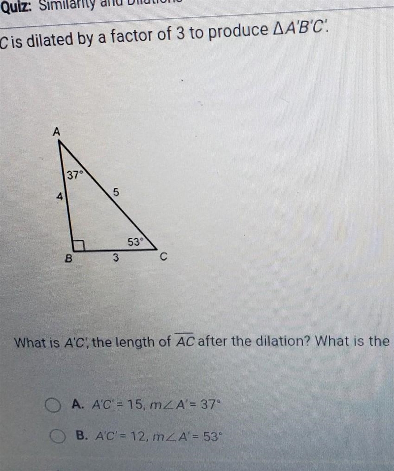 What is A'C the length of AC after the dilation? what is the measure of A?AC=15 m-example-1