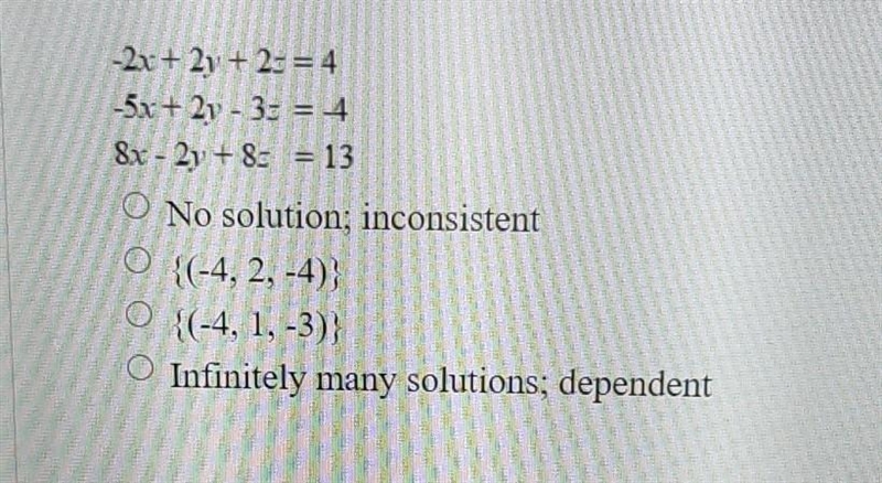 Solve the system. If a system has one unique solution, write the solution set. Otherwise-example-1