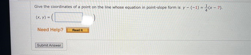 (Question is in the photo sorry) Point slope form y - ( -1 ) = 1/4(x - 7) (Prealgebra-example-1