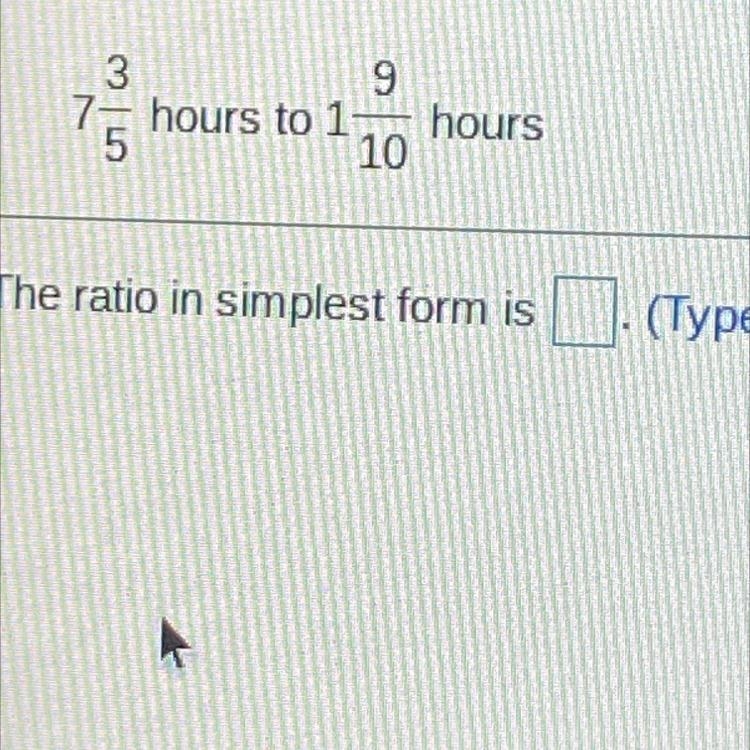 Write the ratio as a ratio of whole number using fractional notation. Write the fraction-example-1