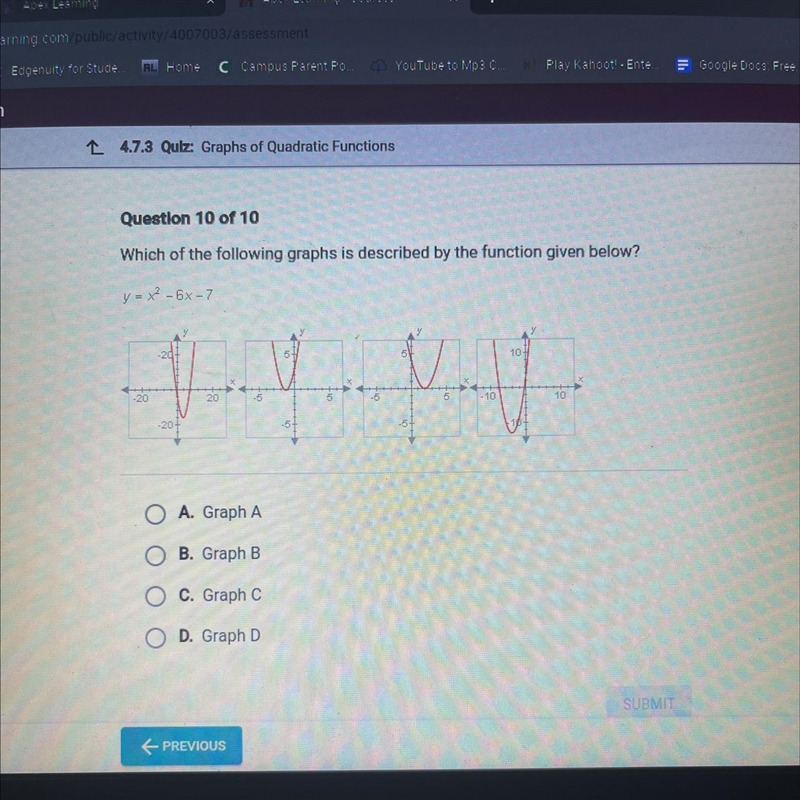 Question 10 of 10 Which of the following graphs is described by the function given-example-1