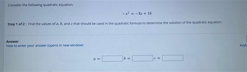 Consider the following quadratic equation -x^ 2 equiv-8x+16 Step 1 of 2: Find the-example-1