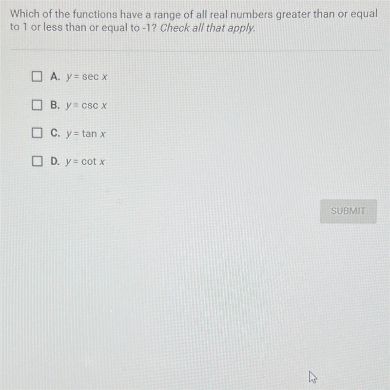 Which of the functions have a range of all real numbers greater than or equal to 1 or-example-1