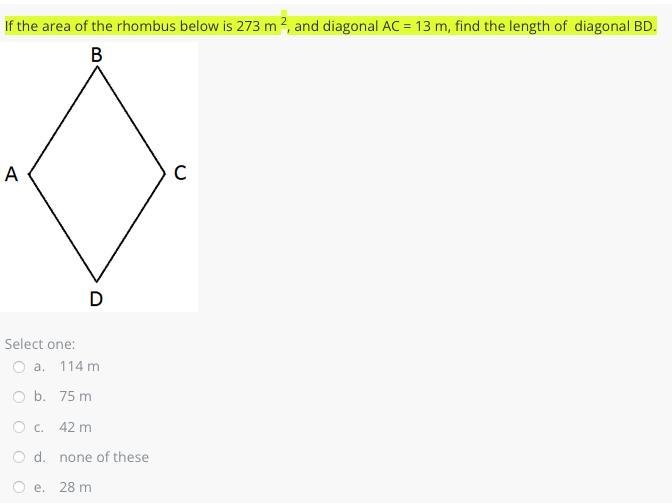 If the area of the rhombus below is 273 m 2, and diagonal AC = 13 m, find the length-example-1