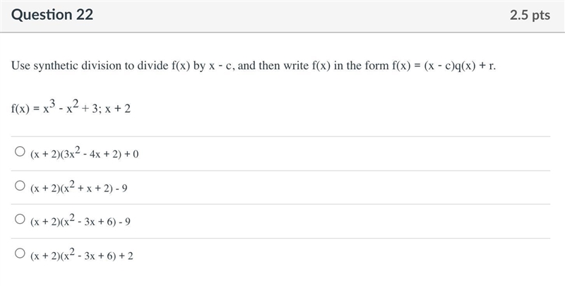 Use synthetic division to divide f(x) by x - c, and then write f(x) in the form f-example-1