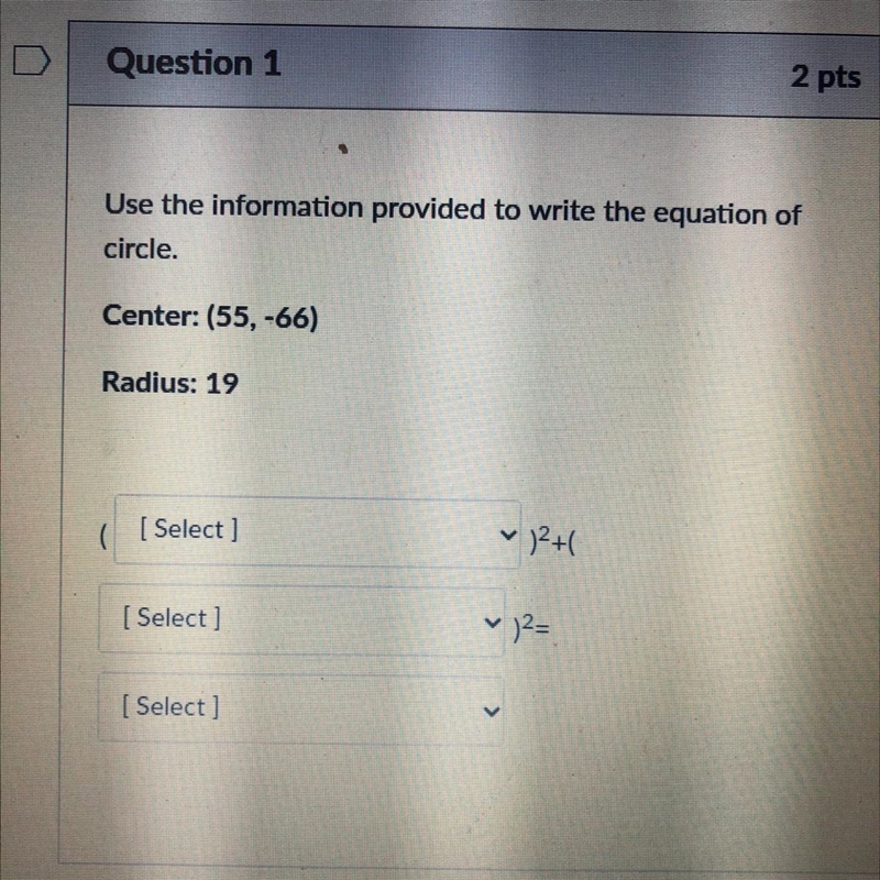 Use the information provided to write the equation of circle Center:(55,-66)Radius-example-1