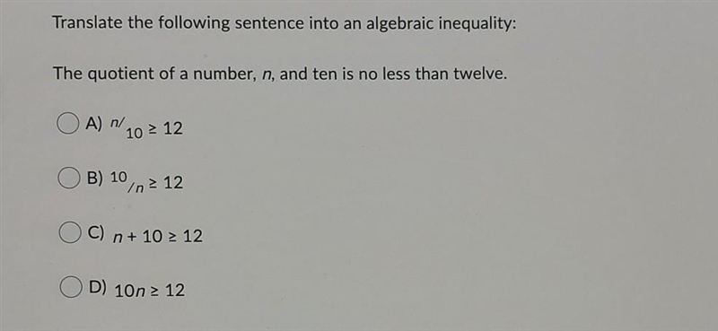 Translate the following sentence into an algebraic inequality: The quotient of a number-example-1