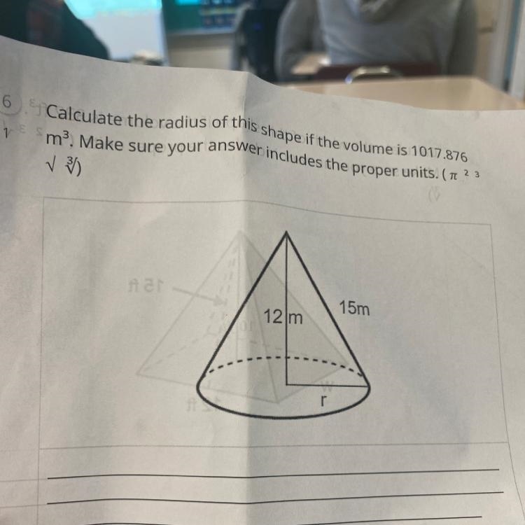 Calculate the radius of this shape if the volume is 1017.876m3. Make sure your answer-example-1