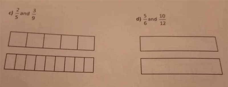 3 c) and 10 d) - and 12 9draw a diagram for each pair of fractions. Which pairs are-example-1