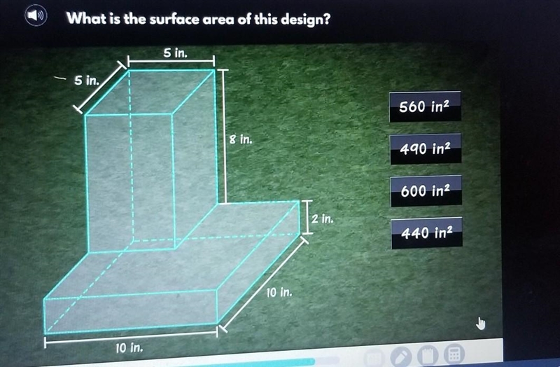 What is the surface area of this design? 5 in. 5 in. 560 in2 8 in. 490 in2 600 in-example-1