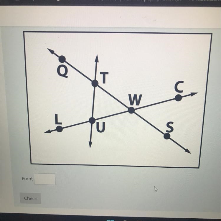 Using the following images, name the intersection of line QS and line LC.-example-1