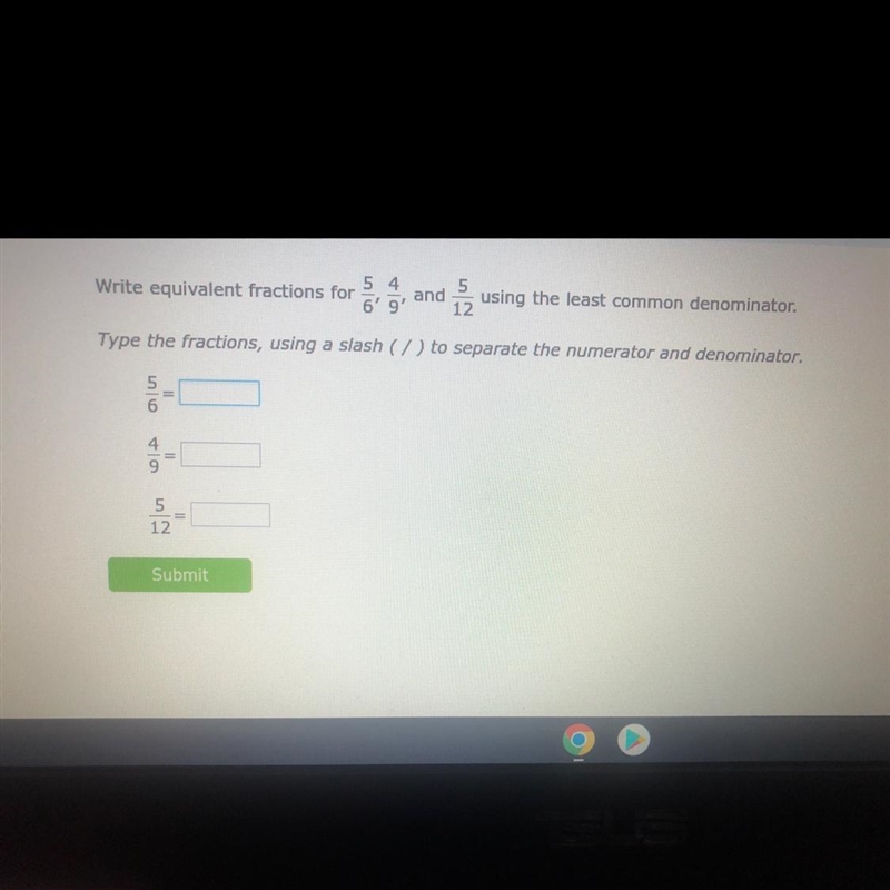 Write equivalent fractions for 5/6,4/9 and 5/12 using the least common denominator-example-1