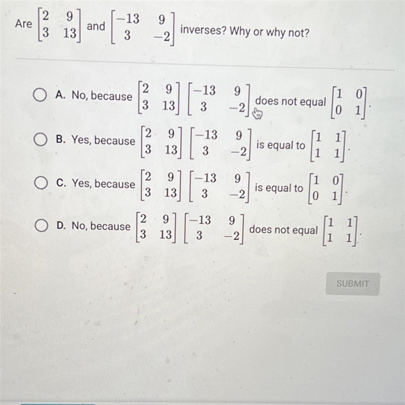 Are [2/3 9/13] and [-13/3 9/-2] inverses? why or why not?-example-1