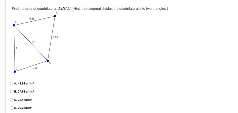 Find the area of quadrilateral ABCD. [Hint: the diagonal divides the quadrilateral-example-1