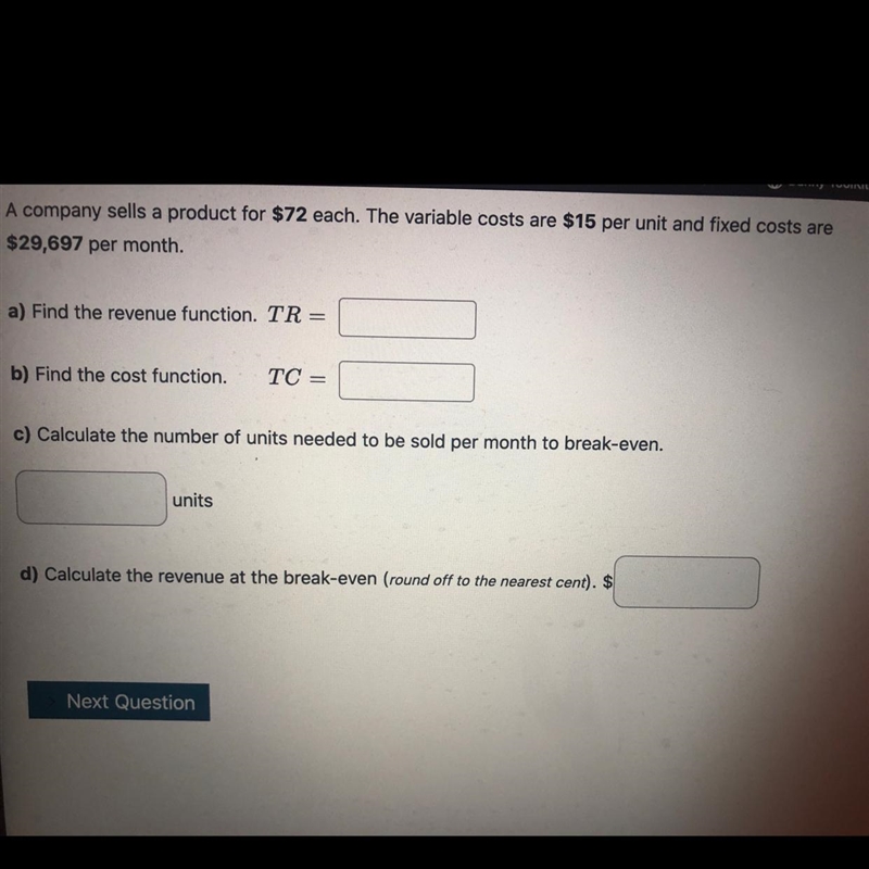 A company sells a product for $72 each. The variable costs are $15 per unit and fixed-example-1