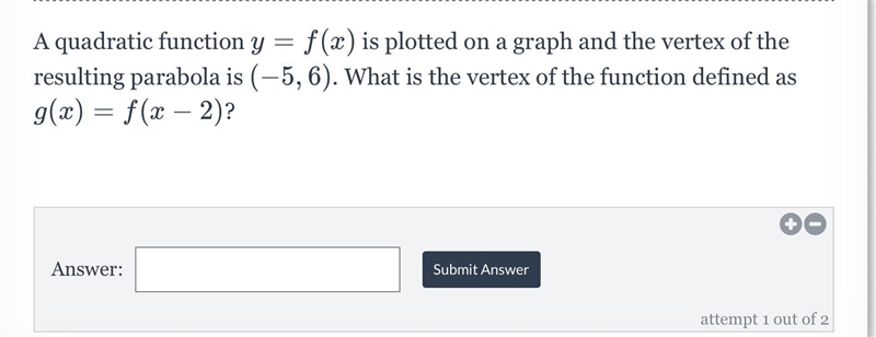 A quadratic function y = f ( x ) y=f(x) is plotted on a graph and the vertex of the-example-1